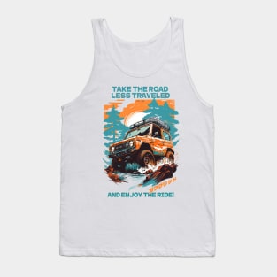 "Take the road less traveled, and enjoy the ride!" Tank Top